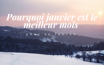 Pourquoi janvier est le meilleur mois pour se lancer